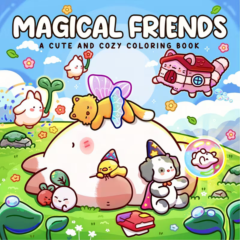 Magical Friends -värityskirjan kansi, jossa on sateenkaaria, yksisarvisia ja muita suloisia satuolentoja